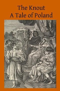 portada The Knout: A Tale of Poland (en Inglés)