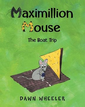 portada Maximillion Mouse: The Boat Trip (en Inglés)