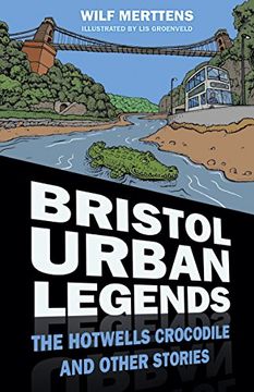 portada Bristol Urban Legends: The Hotwells Crocodile and Other Stories
