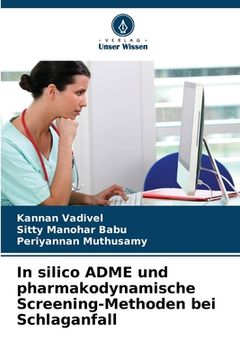 portada In silico ADME und pharmakodynamische Screening-Methoden bei Schlaganfall (in German)