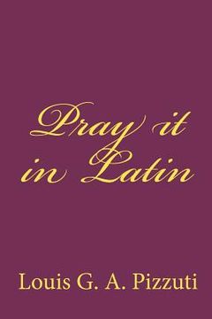 portada pray it in latin (en Inglés)