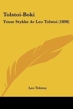 portada Tolstoi-Boki: Ymse Stykke Av Leo Tolstoi (1898) (in Noruego)
