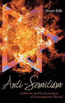 portada Anti-Semitism: A History and Psychoanalysis of Contemporary Hatred (in English)