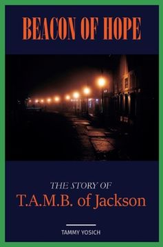 portada Beacon of Hope: The Story of T.A.M.B. of Jackson