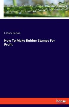 portada How To Make Rubber Stamps For Profit (en Inglés)