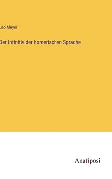 portada Der Infinitiv der homerischen Sprache (in German)