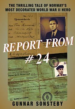 portada Report from #24: The Thrilling Tale of Norway's Most Decorated World War II Hero (en Inglés)