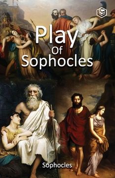 portada Plays of Sophocles: Oedipus the King; Oedipus at Colonus; Antigone (in English)