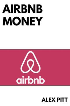 portada Airbnb money: Secrets, practical tips, how to get started, making a career, simple steps and how to succeed and make bank