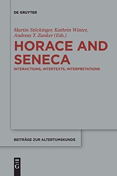 portada Horace and Seneca Interactions, Intertexts, Interpretations Beitrage zur Altertumskunde, 365 (en Inglés)