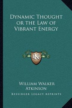 portada dynamic thought or the law of vibrant energy