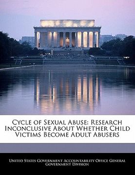 portada cycle of sexual abuse: research inconclusive about whether child victims become adult abusers (en Inglés)