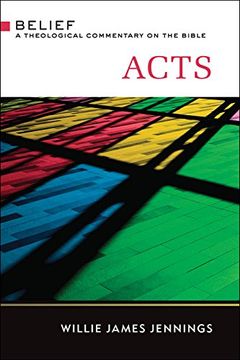 portada Acts: A Theological Commentary on the Bible (Belief: a Theological Commentary on the Bible) (in English)