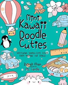 portada Mini Kawaii Doodle Cuties: Sketching Super-Cute Stuff From Around the World 