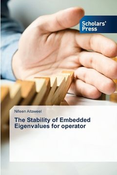 portada The Stability of Embedded Eigenvalues for operator (en Inglés)