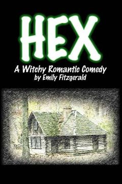 portada Hex: A Witchy Romantic Comedy (en Inglés)