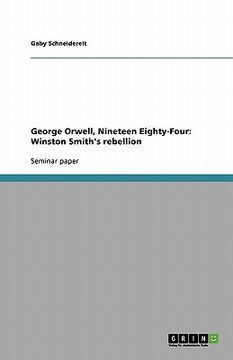 portada george orwell, nineteen eighty-four: winston smith's rebellion