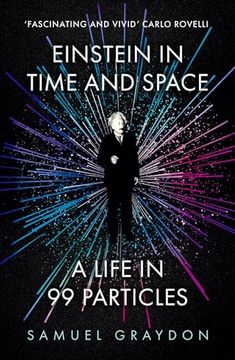 portada Einstein in Time and Space: A Life in 99 Particles