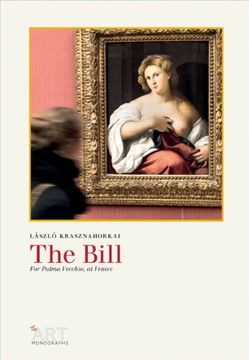 portada The Bill: For Palma Vecchio, at Venice (The Art Monographs)