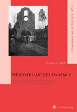 portada Préserver l'Art de l'Ennemi ?: Le Patrimoine Artistique En Belgique Et En France Occupées, 1914-1918 (en Francés)