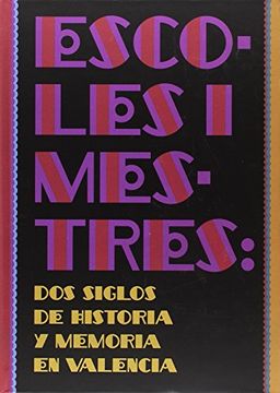 portada Esco-Les i Mes-Tres: Dos Siglos de Historia y Memoria en Valencia
