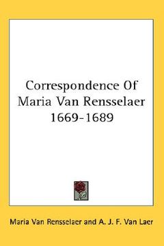 portada correspondence of maria van rensselaer 1669-1689 (en Inglés)