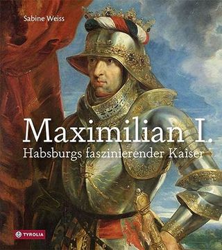 portada Maximilian i. Habsburgs Faszinierender Kaiser (en Alemán)