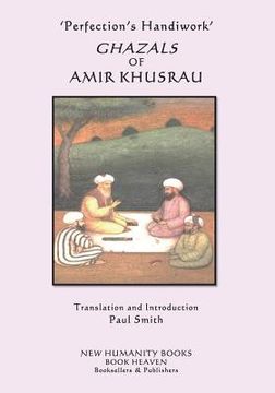 portada 'Perfection's Handiwork' GHAZALS OF AMIR KHUSRAU (in English)