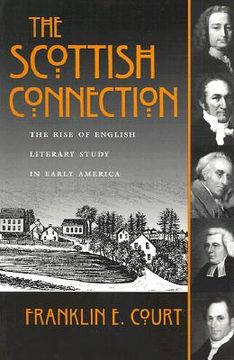 portada the scottish connection: the rise of english literary study in early america