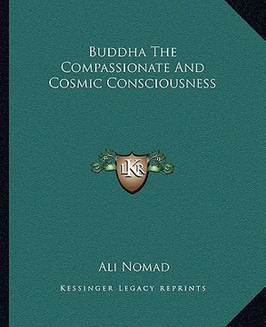 portada buddha the compassionate and cosmic consciousness (en Inglés)