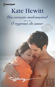 portada Um Coração Inalcançável; O Regresso do Amor (Tiffany) (in Portuguese)
