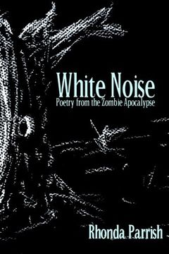 portada White Noise: Poems from the Zombie Apocalypse