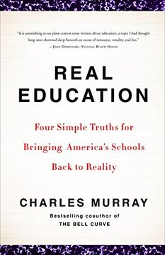 portada Real Education: Four Simple Truths for Bringing America's Schools Back to Reality (in English)