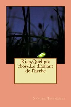 portada Rien, Quelque chose, Le diamant de l'herbe (in French)