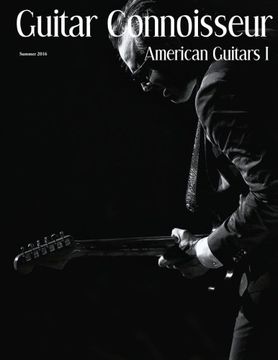 portada Guitar Connoisseur - American Guitars I - Summer 2016
