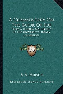 portada a commentary on the book of job: from a hebrew manuscript in the university library, cambridge (en Inglés)