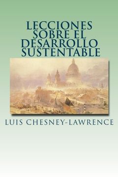 portada Lecciones Sobre el Desarrollo Sustentable (in Spanish)