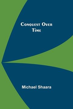 portada Conquest Over Time (en Inglés)