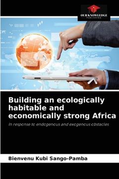 portada Building an ecologically habitable and economically strong Africa (en Inglés)