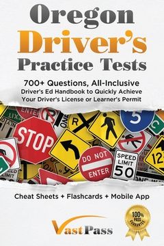 portada Oregon Driver's Practice Tests: 700+ Questions, All-Inclusive Driver's Ed Handbook to Quickly achieve your Driver's License or Learner's Permit (Cheat (en Inglés)