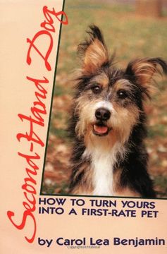 portada Second-Hand Dog: How to Turn Yours Into a First-Rate pet (Howell Reference Books) (en Inglés)