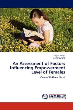 an assessment of factors influencing empowerment level of females (en Inglés)