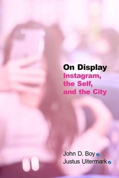 portada On Display: Instagram, the Self, and the City (en Inglés)