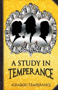 portada A Study in Temperance (The Adventures of Ichabod Temperance) (Volume 4)