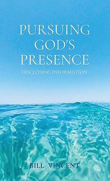 portada Pursuing God's Presence: Disclosing Information (in English)