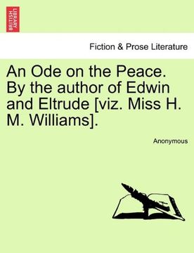 portada an ode on the peace. by the author of edwin and eltrude [viz. miss h. m. williams]. (en Inglés)