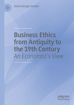 portada Business Ethics from Antiquity to the 19th Century: An Economist's View (en Inglés)