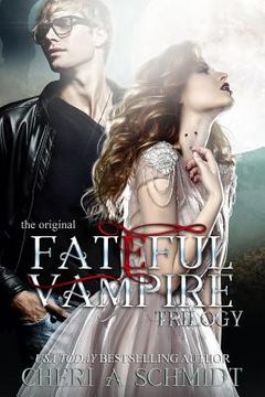 portada The Fateful Vampire Trilogy: The Original (en Inglés)