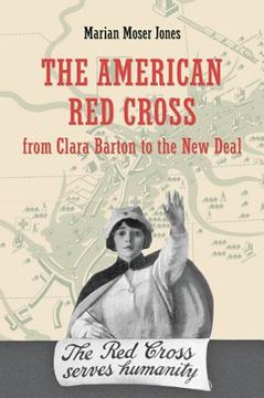 portada The American Red Cross from Clara Barton to the New Deal (en Inglés)