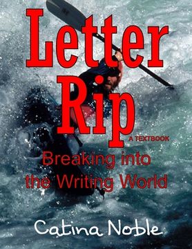 portada Letter Rip: Breaking into the Writing World (in English)